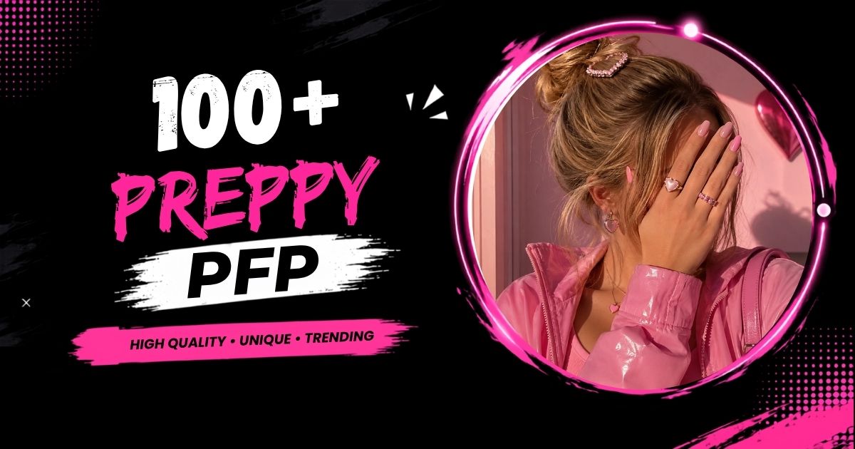 100+ Preppy PFP: Cute, Aesthetic, Pink, Anime, & Matching